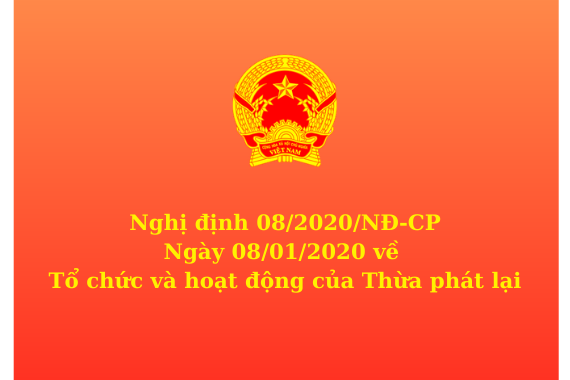 Nghị định 08/2020/NĐ-CP ngày 08/01/2020 về Tổ chức và hoạt động của Thừa phát lại