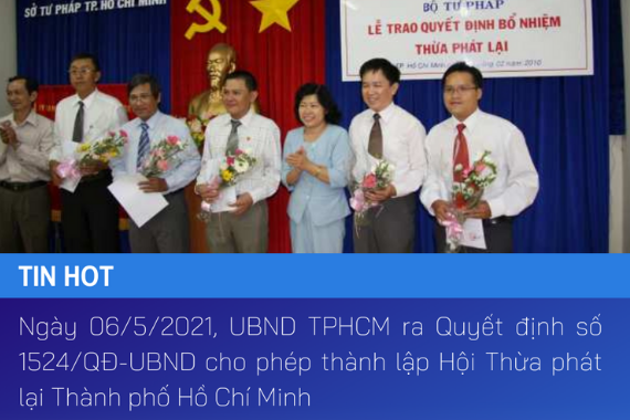 Cho phép thành lập Hội Thừa phát lại Thành phố Hồ Chí Minh